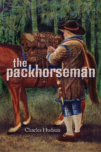 The Packhorseman (Fire Ant Books) (9780817382407) by Hudson, Charles M