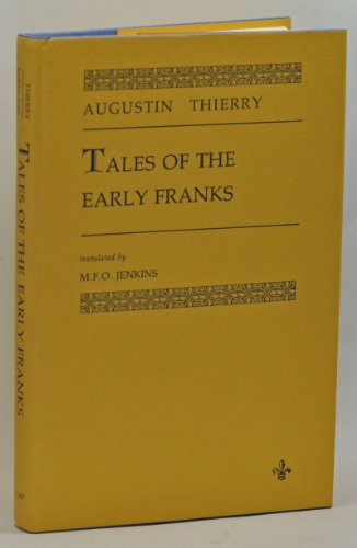 Imagen de archivo de Tales of the Early Franks: Episodes from Merovingian History a la venta por Fahrenheit's Books