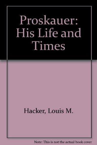 9780817393618: Proskauer: His Life and Times