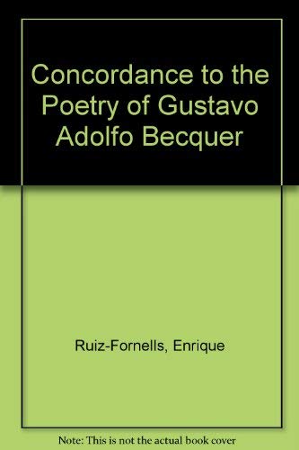 Stock image for Concordance to the Poetry of Gustavo Adolfo Becquer for sale by Zubal-Books, Since 1961