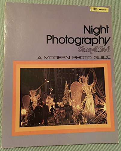 Beispielbild fr Night Photography Simplified zum Verkauf von Wonder Book
