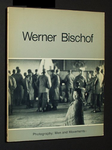 Beispielbild fr Werner Bischof: Photos and Drawings (Photography: Men and Movements) zum Verkauf von HPB-Emerald