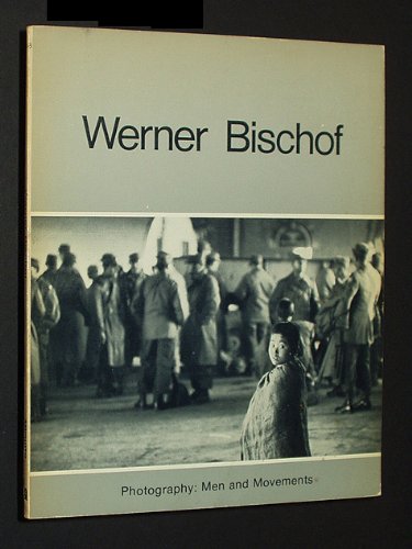 Imagen de archivo de Werner Bischof: Photos and Drawings (Photography: Men and Movements) a la venta por HPB-Emerald