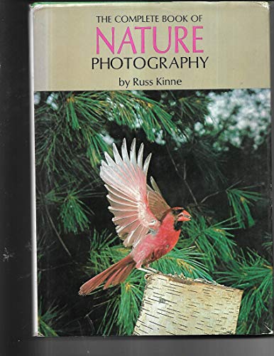 Imagen de archivo de The complete book of nature photography a la venta por Jenson Books Inc