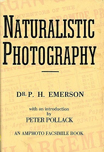 Beispielbild fr Naturalistic Photography for Students of the Art (An Amphoto facsimile book) zum Verkauf von Tin Can Mailman, Arcata