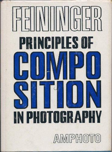 Beispielbild fr PRINCIPLES OF COMPOSITION IN PHOTOGRAPHY zum Verkauf von SecondSale