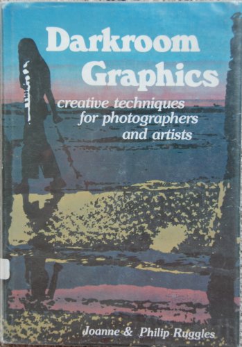 Stock image for Darkroom Graphics: Creative Techniques for Photographers and Artists for sale by UHR Books