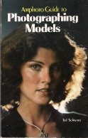 Amphoto Guide to Photographing Models (9780817421465) by Schwarz, Ted