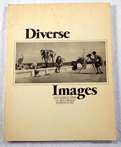 Beispielbild fr Diverse Images. Photographs from the New Orleans Museum of Art. zum Verkauf von HPB-Emerald