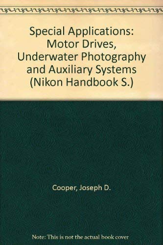 Special Applications: Motor Drives, Underwater Photography, and Auxiliary Systems