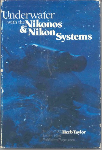Stock image for Underwater with the Nikonos & Nikon systems for sale by ThriftBooks-Dallas