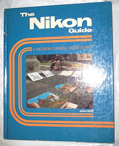 Beispielbild fr The Nikon guide (Modern camera guide series) zum Verkauf von Wonder Book