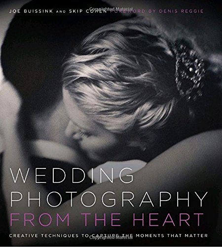 Imagen de archivo de Wedding Photography from the Heart: Creative Techniques to Capture the Moments that Matter a la venta por Front Cover Books