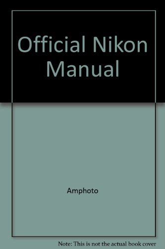 Stock image for Official Nikon Manual - Eighth Edition for sale by Jeff Stark