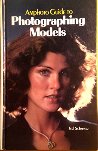 Imagen de archivo de Amphoto Guide to Photographing Models a la venta por Once Upon A Time Books