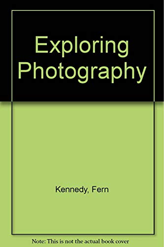 9780817425296: Exploring Photography