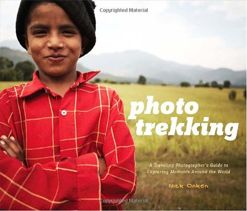 Stock image for Photo Trekking: A Traveling Photographer's Guide to Capturing Moments Around the World for sale by WorldofBooks