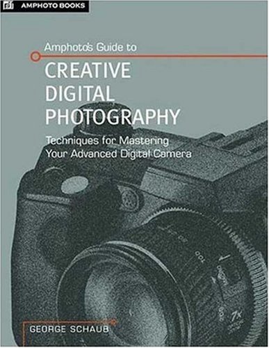 Imagen de archivo de Amphoto's Guide to Creative Digital Photography: Techniques For Mastering Your Advanced Digital Camera a la venta por Wonder Book