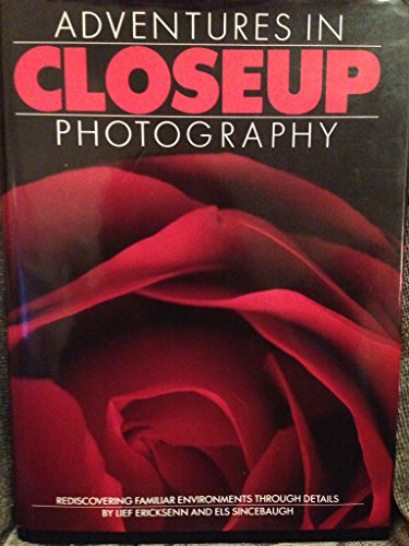 Stock image for Adventures in Close-up Photography for sale by Basement Seller 101