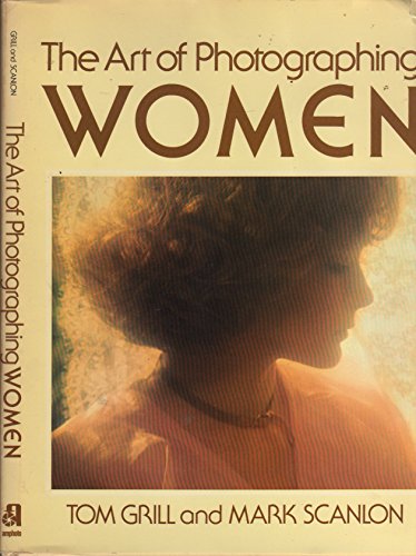 Imagen de archivo de The art of photographing women a la venta por J. Lawton, Booksellers