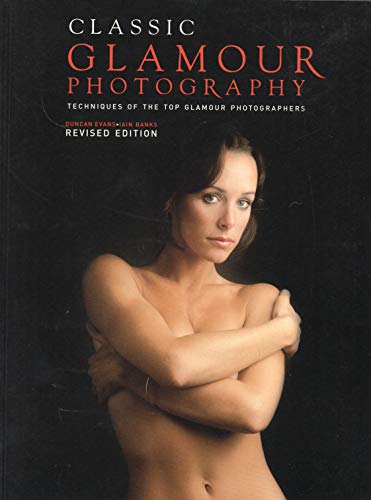 9780817436735: Classic Glamour Photography: Techniques of the Top Glamour Photographers