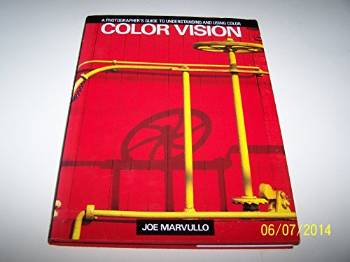 Stock image for Color Vision: A Photographer's Guide to Understanding and Using Color for sale by WorldofBooks