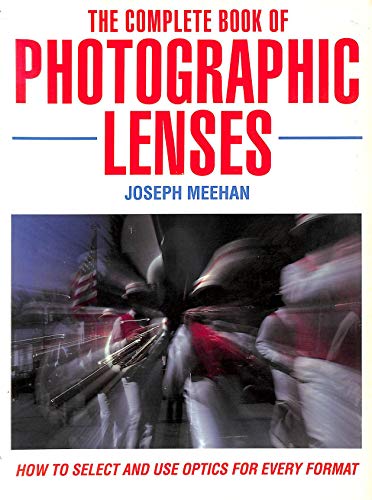 9780817436971: The Complete Book of Photo Lenses
