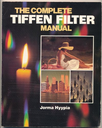 Beispielbild fr The complete Tiffen filter manual zum Verkauf von Wonder Book