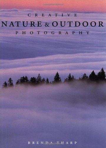 Beispielbild fr Creative Nature Outdoor Photography zum Verkauf von Front Cover Books