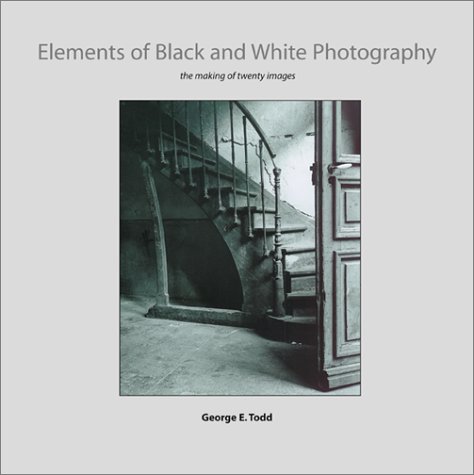 Beispielbild fr Elements of Black and White Photography : The Making of Twenty Images zum Verkauf von Better World Books