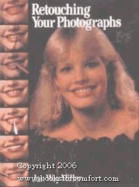 Imagen de archivo de Retouching Your Photographs a la venta por Top Notch Books