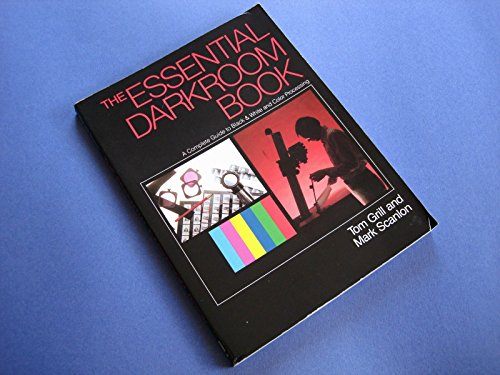 Beispielbild fr The Essential Darkroom Book -- A Complete Guide to Black and White Processing zum Verkauf von gigabooks