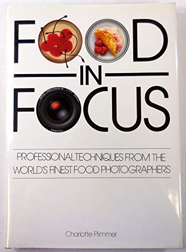 Stock image for Food in Focus for sale by ThriftBooks-Dallas