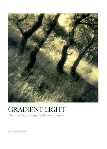 Imagen de archivo de Gradient Light: the Art and Craft of Using Variable-Contrast Paper a la venta por BookHolders