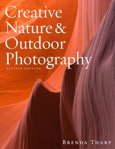 9780817439613: Creative Nature & Outdoor Photography, Revised Edition