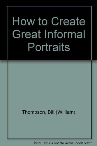 Imagen de archivo de How to create great informal portraits a la venta por Wonder Book