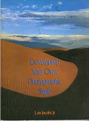 Imagen de archivo de Developing Your Own Photographic Style a la venta por Wonder Book