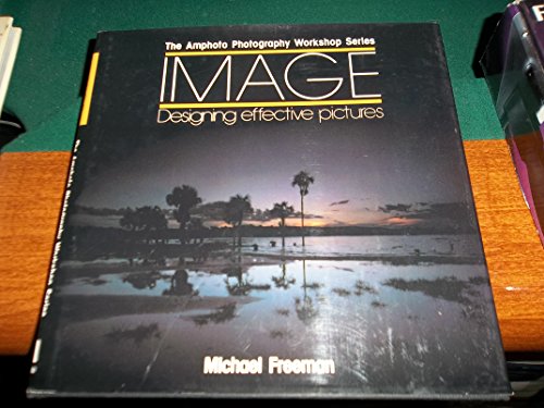 9780817440121: Image: Designing effective pictures (Amphoto photography workshop series)