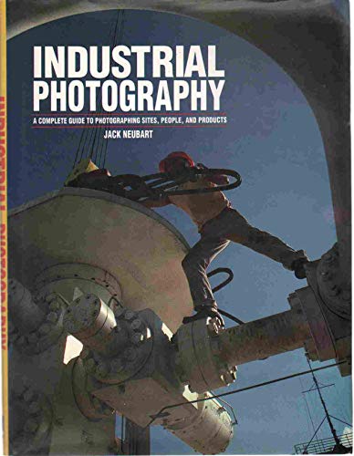 Beispielbild fr Industrial Photography: A Complete Guide to Photographing Sites, People and Products zum Verkauf von WorldofBooks