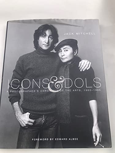 Imagen de archivo de Icons and Idols : A Photographer's Chronicle of the Arts, 1960-1995 a la venta por Better World Books