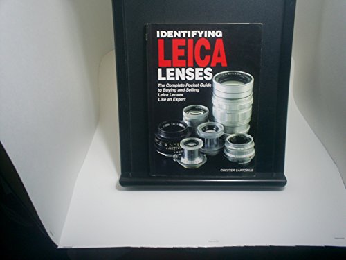 Identifying Leica Lenses: The Complete Pocket Guide to Buying and Selling Leica Lenses Like an Expert - Sartorius, Ghester