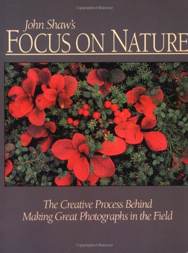 Imagen de archivo de John Shaw's Focus on Nature a la venta por SecondSale