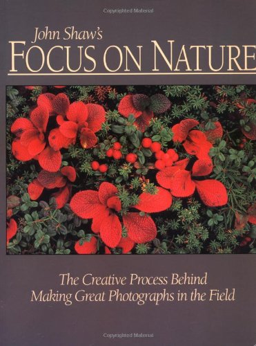 Stock image for John Shaw's Focus on Nature for sale by Your Online Bookstore