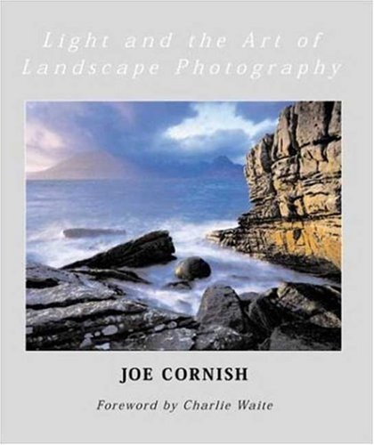 Stock image for Light and the Art of Landscape Photography for sale by ThriftBooks-Dallas