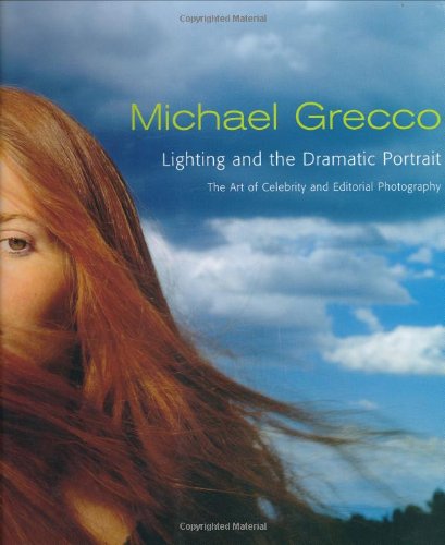 Stock image for Lighting and the Dramatic Portrait: The Art of Celebrity and Editorial Photography for sale by Your Online Bookstore