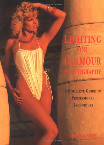 Stock image for Lighting for Glamour Photography : A Complete Guide to Professional Techniques for sale by Better World Books