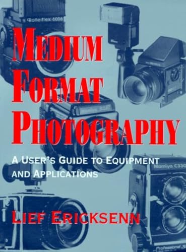 Beispielbild fr Medium Format Photography/a User's Guide to Equipment and Applications zum Verkauf von Wonder Book