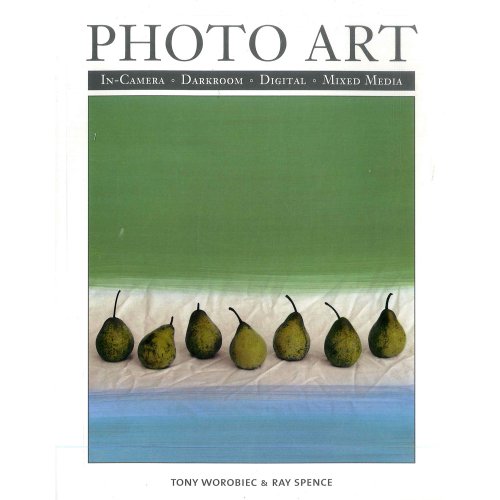 Imagen de archivo de Photoart : Darkroom, Digital, Handcoloring, Montage a la venta por Better World Books