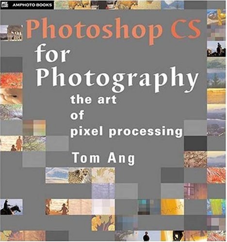 9780817453749: Photoshop CS for Photography: The Art of Pixel Processing