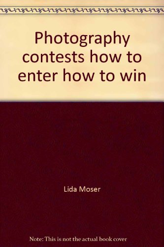 Stock image for Photography contests, how to enter, how to win for sale by Irish Booksellers